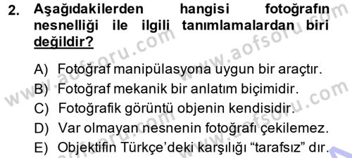 Basın Fotoğrafçılığı Dersi 2013 - 2014 Yılı (Final) Dönem Sonu Sınav Soruları 2. Soru