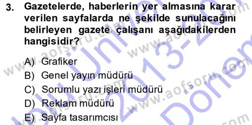 Basın Fotoğrafçılığı Dersi 2013 - 2014 Yılı (Final) Dönem Sonu Sınav Soruları 3. Soru