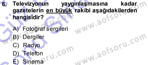 Basın Fotoğrafçılığı Dersi 2013 - 2014 Yılı (Final) Dönem Sonu Sınav Soruları 6. Soru