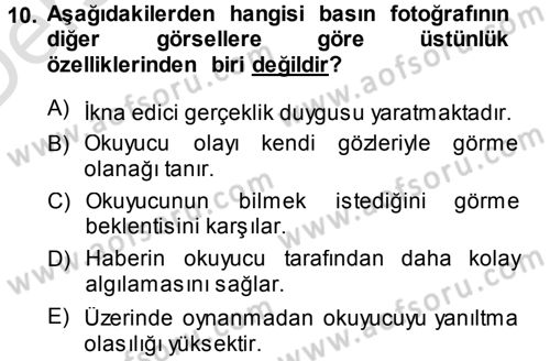 Basın Fotoğrafçılığı Dersi 2013 - 2014 Yılı Tek Ders Sınav Soruları 10. Soru