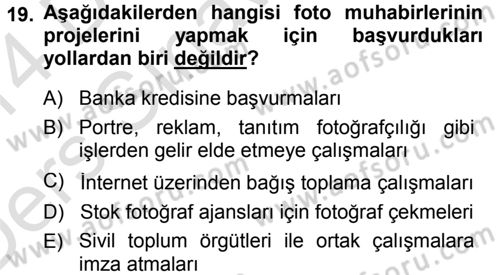 Basın Fotoğrafçılığı Dersi 2013 - 2014 Yılı Tek Ders Sınav Soruları 19. Soru