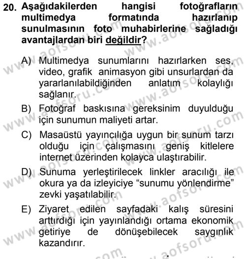 Basın Fotoğrafçılığı Dersi 2013 - 2014 Yılı Tek Ders Sınav Soruları 20. Soru
