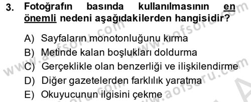 Basın Fotoğrafçılığı Dersi 2013 - 2014 Yılı Tek Ders Sınav Soruları 3. Soru
