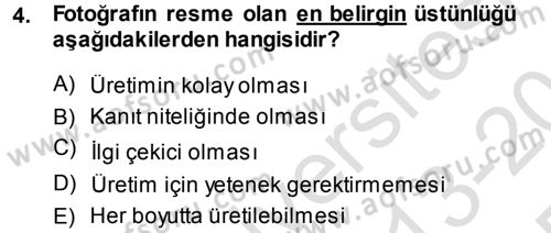 Basın Fotoğrafçılığı Dersi 2013 - 2014 Yılı Tek Ders Sınav Soruları 4. Soru