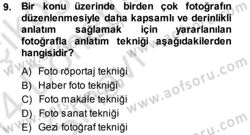 Basın Fotoğrafçılığı Dersi 2013 - 2014 Yılı Tek Ders Sınav Soruları 9. Soru