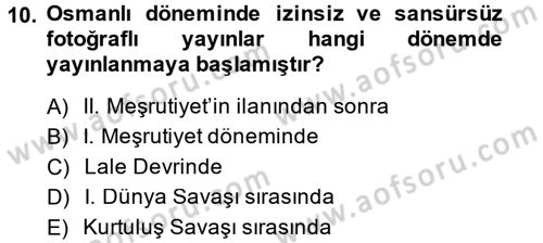 Basın Fotoğrafçılığı Dersi 2014 - 2015 Yılı (Vize) Ara Sınav Soruları 10. Soru