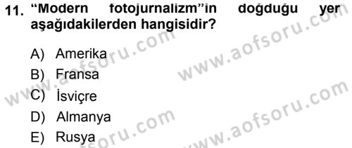 Basın Fotoğrafçılığı Dersi 2014 - 2015 Yılı (Vize) Ara Sınav Soruları 11. Soru
