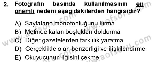 Basın Fotoğrafçılığı Dersi 2014 - 2015 Yılı (Vize) Ara Sınav Soruları 2. Soru