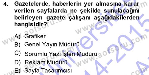 Basın Fotoğrafçılığı Dersi 2014 - 2015 Yılı (Vize) Ara Sınav Soruları 4. Soru