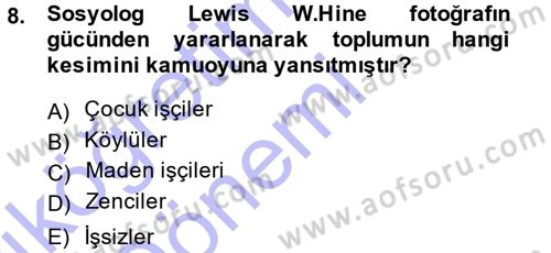 Basın Fotoğrafçılığı Dersi 2014 - 2015 Yılı (Vize) Ara Sınav Soruları 8. Soru