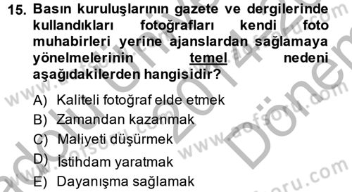 Basın Fotoğrafçılığı Dersi 2014 - 2015 Yılı (Final) Dönem Sonu Sınav Soruları 15. Soru