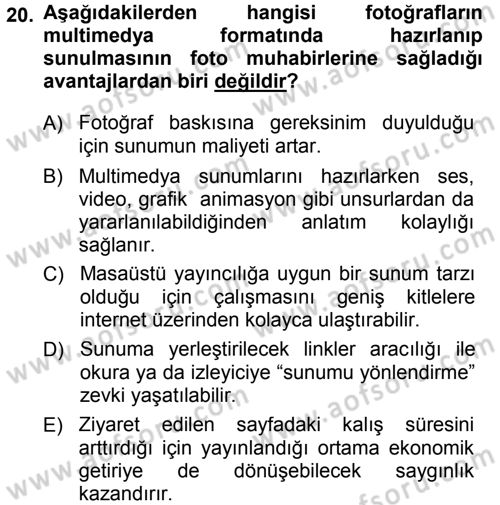 Basın Fotoğrafçılığı Dersi 2014 - 2015 Yılı (Final) Dönem Sonu Sınav Soruları 20. Soru