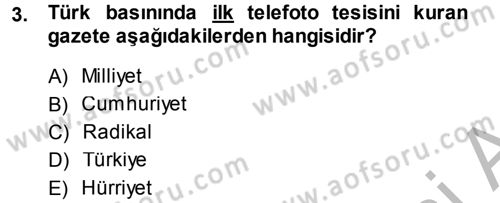 Basın Fotoğrafçılığı Dersi 2014 - 2015 Yılı (Final) Dönem Sonu Sınav Soruları 3. Soru