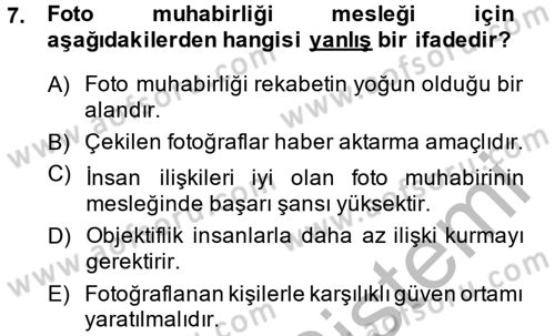 Basın Fotoğrafçılığı Dersi 2014 - 2015 Yılı (Final) Dönem Sonu Sınav Soruları 7. Soru