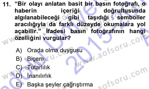 Basın Fotoğrafçılığı Dersi 2015 - 2016 Yılı (Vize) Ara Sınav Soruları 11. Soru