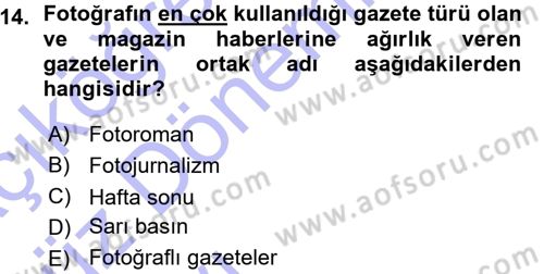 Basın Fotoğrafçılığı Dersi 2015 - 2016 Yılı (Vize) Ara Sınav Soruları 14. Soru