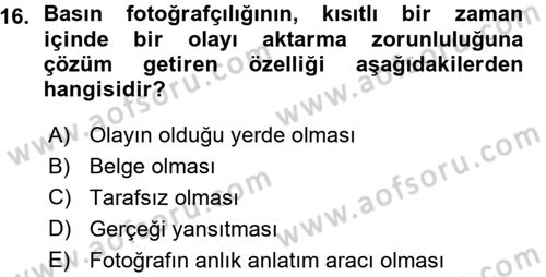 Basın Fotoğrafçılığı Dersi 2015 - 2016 Yılı (Vize) Ara Sınav Soruları 16. Soru