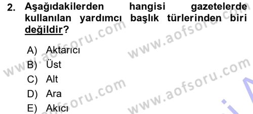 Basın Fotoğrafçılığı Dersi 2015 - 2016 Yılı (Vize) Ara Sınav Soruları 2. Soru