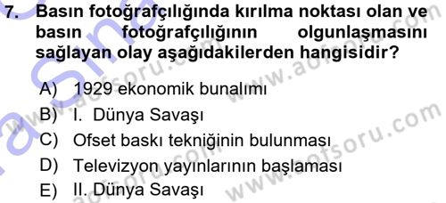 Basın Fotoğrafçılığı Dersi 2015 - 2016 Yılı (Vize) Ara Sınav Soruları 7. Soru
