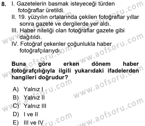 Basın Fotoğrafçılığı Dersi 2015 - 2016 Yılı (Vize) Ara Sınav Soruları 8. Soru