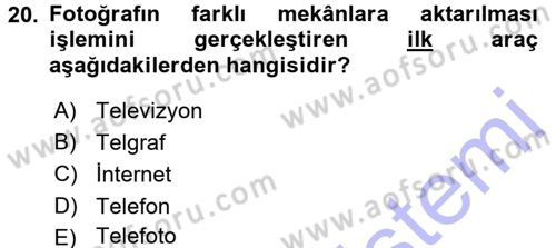 Basın Fotoğrafçılığı Dersi 2015 - 2016 Yılı (Final) Dönem Sonu Sınav Soruları 20. Soru