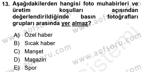 Basın Fotoğrafçılığı Dersi 2015 - 2016 Yılı Tek Ders Sınav Soruları 13. Soru