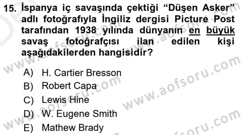 Basın Fotoğrafçılığı Dersi 2015 - 2016 Yılı Tek Ders Sınav Soruları 15. Soru