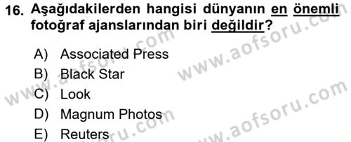 Basın Fotoğrafçılığı Dersi 2015 - 2016 Yılı Tek Ders Sınav Soruları 16. Soru
