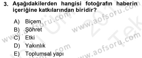Basın Fotoğrafçılığı Dersi 2015 - 2016 Yılı Tek Ders Sınav Soruları 3. Soru