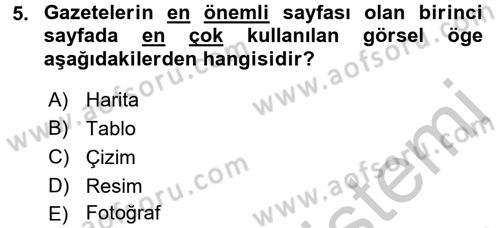 Basın Fotoğrafçılığı Dersi 2016 - 2017 Yılı 3 Ders Sınav Soruları 5. Soru