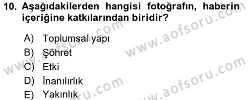 Basın Fotoğrafçılığı Dersi 2016 - 2017 Yılı (Vize) Ara Sınav Soruları 10. Soru