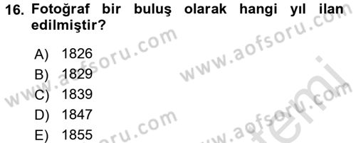Basın Fotoğrafçılığı Dersi 2016 - 2017 Yılı (Vize) Ara Sınav Soruları 16. Soru
