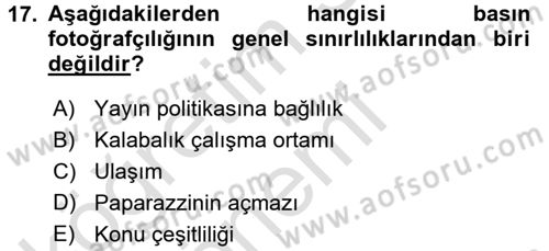 Basın Fotoğrafçılığı Dersi 2016 - 2017 Yılı (Vize) Ara Sınav Soruları 17. Soru