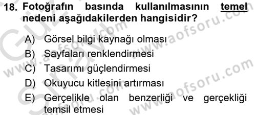 Basın Fotoğrafçılığı Dersi 2016 - 2017 Yılı (Vize) Ara Sınav Soruları 18. Soru