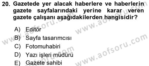 Basın Fotoğrafçılığı Dersi 2016 - 2017 Yılı (Vize) Ara Sınav Soruları 20. Soru