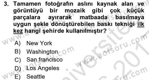 Basın Fotoğrafçılığı Dersi 2016 - 2017 Yılı (Vize) Ara Sınav Soruları 3. Soru