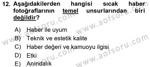 Basın Fotoğrafçılığı Dersi 2016 - 2017 Yılı (Final) Dönem Sonu Sınav Soruları 12. Soru