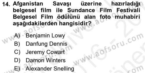 Basın Fotoğrafçılığı Dersi 2016 - 2017 Yılı (Final) Dönem Sonu Sınav Soruları 14. Soru