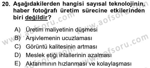 Basın Fotoğrafçılığı Dersi 2016 - 2017 Yılı (Final) Dönem Sonu Sınav Soruları 20. Soru