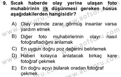Basın Fotoğrafçılığı Dersi 2016 - 2017 Yılı (Final) Dönem Sonu Sınav Soruları 9. Soru