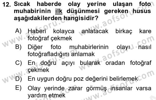 Basın Fotoğrafçılığı Dersi 2017 - 2018 Yılı 3 Ders Sınav Soruları 12. Soru