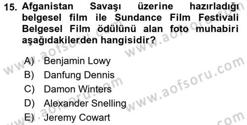 Basın Fotoğrafçılığı Dersi 2017 - 2018 Yılı 3 Ders Sınav Soruları 15. Soru
