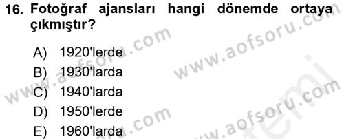 Basın Fotoğrafçılığı Dersi 2017 - 2018 Yılı 3 Ders Sınav Soruları 16. Soru