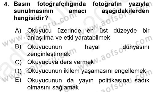 Basın Fotoğrafçılığı Dersi 2017 - 2018 Yılı 3 Ders Sınav Soruları 4. Soru