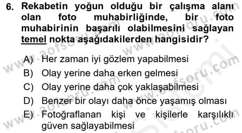 Basın Fotoğrafçılığı Dersi 2017 - 2018 Yılı 3 Ders Sınav Soruları 6. Soru