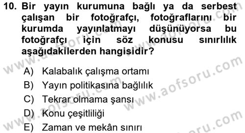 Basın Fotoğrafçılığı Dersi 2017 - 2018 Yılı (Vize) Ara Sınav Soruları 10. Soru