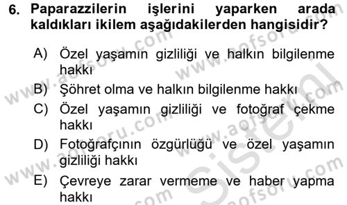 Basın Fotoğrafçılığı Dersi 2017 - 2018 Yılı (Vize) Ara Sınav Soruları 6. Soru
