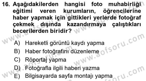 Basın Fotoğrafçılığı Dersi 2018 - 2019 Yılı 3 Ders Sınav Soruları 16. Soru