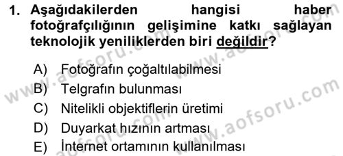 Basın Fotoğrafçılığı Dersi 2018 - 2019 Yılı (Vize) Ara Sınav Soruları 1. Soru