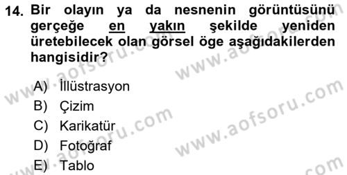 Basın Fotoğrafçılığı Dersi 2018 - 2019 Yılı (Vize) Ara Sınav Soruları 14. Soru
